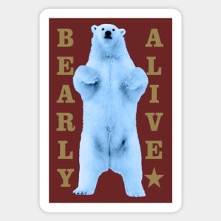 Bearly Alive Sticker